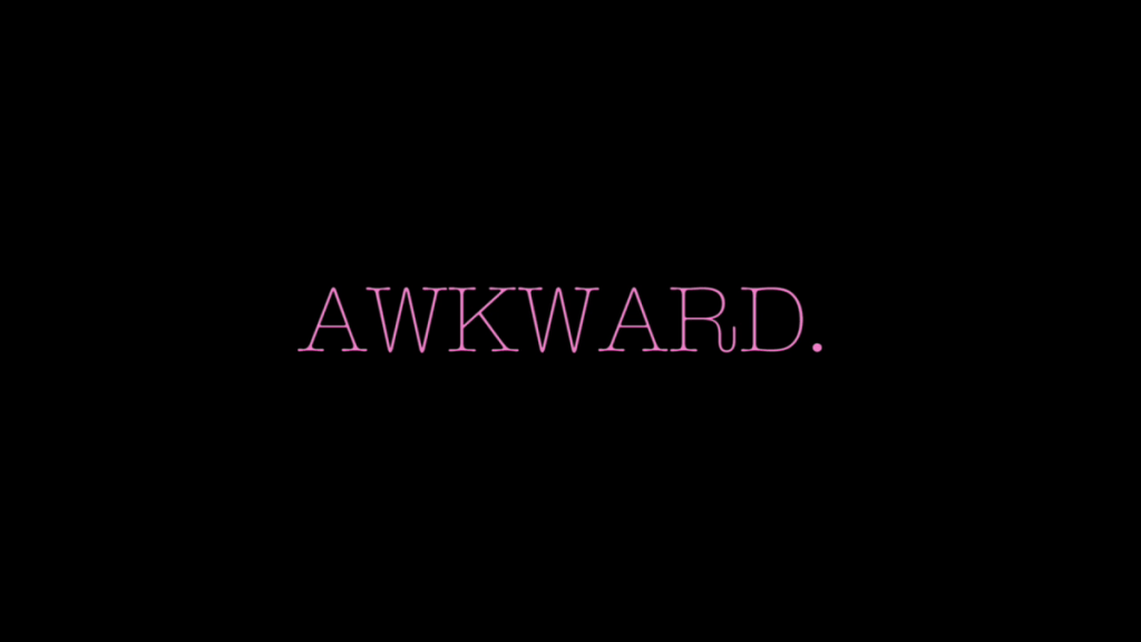 Why Am I&nbsp;Awkward?